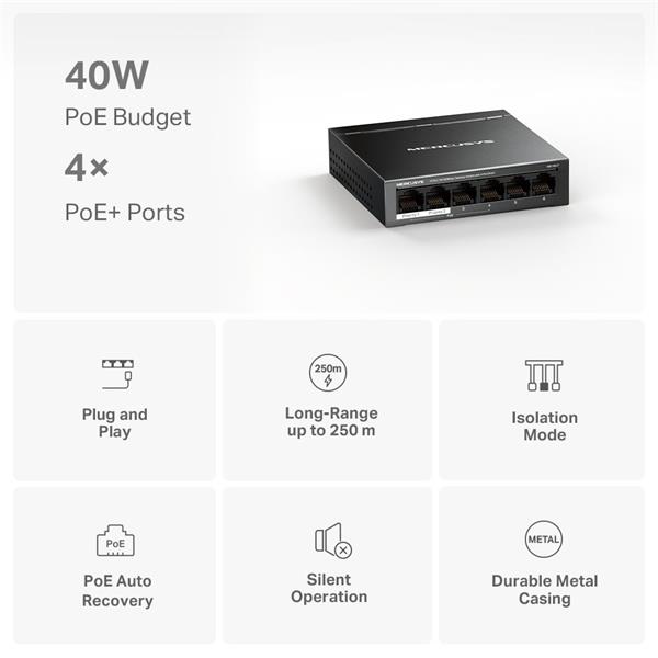 6-Port 10/100 Mbps Desktop Switch with 4-Port PoE+ PORT: 4× 10/100 Mbps PoE+ Ports, 2× 10/100 Mbps Non-PoE Ports SPEC: C